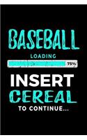 Baseball Loading 75% Insert Cereal to Continue: Baseball Notebook Journals