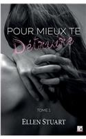 Pour mieux te détruire - Tome 1