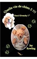 Quelle vie de chien