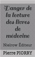 Danger de la Lecture Des Livres de Médecine