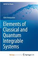 Elements of Classical and Quantum Integrable Systems