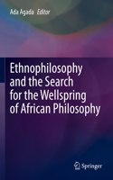 Ethnophilosophy and the Search for the Wellspring of African Philosophy