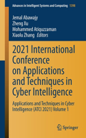 2021 International Conference on Applications and Techniques in Cyber Intelligence