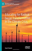 Educating for Radical Social Transformation in the Climate Crisis