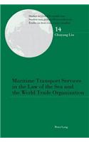 Maritime Transport Services in the Law of the Sea and the World Trade Organization