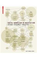 Digital Workflows in Architecture: Design–Assembly–Industry