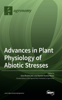 Advances in Plant Physiology of Abiotic Stresses