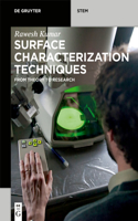 Surface Characterization Techniques: From Theory to Research(De Gruyter STEM)