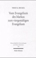 Vom Evangelium des Markus zum viergestaltigen Evangelium