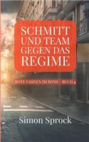 Schmitt und Team gegen das Regime