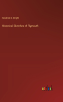 Historical Sketches of Plymouth