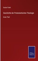 Geschichte der Protestantischen Theologie