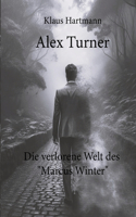 Alex Turner Die verlorene Welt des 