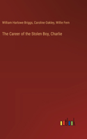 Career of the Stolen Boy, Charlie