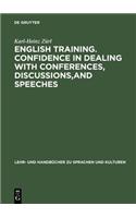 English Training. Confidence in Dealing with Conferences, Discussions, and Speeches