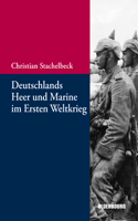 Deutschlands Heer Und Marine Im Ersten Weltkrieg