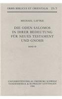Die Oden Salomos in Ihrer Bedeutung Fur Neues Testament Und Gnosis. Band 3