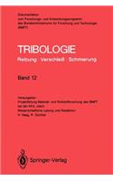Tribologie: Reibung - Verschleiß - Schmierung
