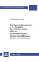 Das Glaubwuerdigkeitsproblem in Der Geldpolitik: Ein Vergleich Moeglicher Loesungen