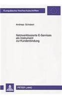 Netzwerkbasierte E-Services ALS Instrument Zur Kundenbindung