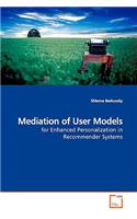 Mediation of User Models