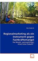 Regionalmarketing als ein Instrument gegen Fachkräftemangel
