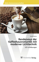 Rendezvous der Kaffeehausromantik mit moderner Lichttechnik