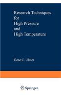 Research Techniques for High Pressure and High Temperature