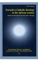 Towards a Catholic Theology in the African Context, 19