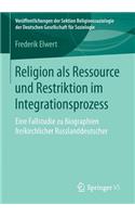 Religion ALS Ressource Und Restriktion Im Integrationsprozess