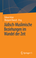 Jüdisch-Muslimische Beziehungen Im Wandel Der Zeit