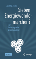 Sieben Energiewendemärchen?