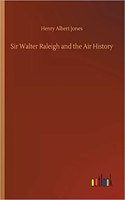 Sir Walter Raleigh and the Air History