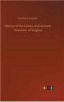 History of the Colony and Ancient Dominion of Virginia