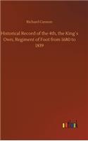 Historical Record of the 4th, the King´s Own, Regiment of Foot from 1680 to 1839