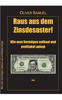 Raus aus dem Zinsdesaster!