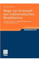 Wege Zur Innenwelt Des Mathematischen Modellierens