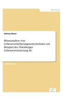 Bilanzanalyse von Lebensversicherungsunternehmen am Beispiel der Nürnberger Lebensversicherung AG