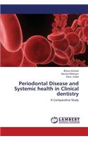 Periodontal Disease and Systemic Health in Clinical Dentistry