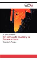 En Torno a la Ciudad y La Forma Urbana