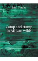 Camp and Tramp in African Wilds