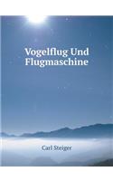 Vogelflug Und Flugmaschine