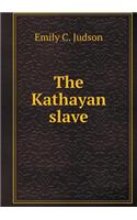 The Kathayan Slave