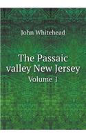 The Passaic Valley New Jersey Volume 1