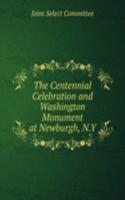 Centennial Celebration and Washington Monument at Newburgh, N.Y.