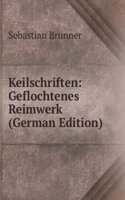 Keilschriften: Geflochtenes Reimwerk (German Edition)