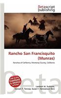Rancho San Francisquito (Munras): (English)