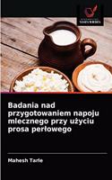 Badania nad przygotowaniem napoju mlecznego przy użyciu prosa perlowego