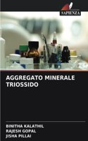 Aggregato Minerale Triossido