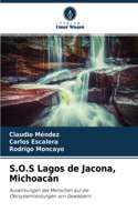 S.O.S Lagos de Jacona, Michoacán